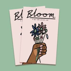 Bloom: Self-Care Activity Zine